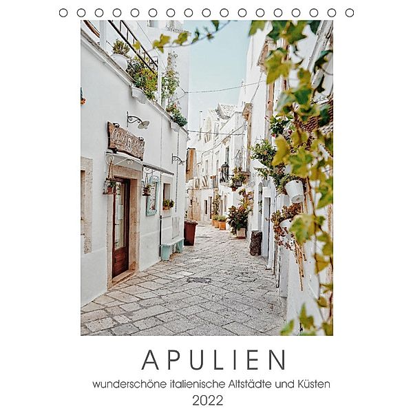 Apulien (Tischkalender 2022 DIN A5 hoch), Franziska Petersen