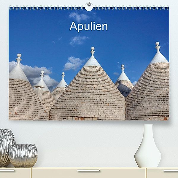 Apulien(Premium, hochwertiger DIN A2 Wandkalender 2020, Kunstdruck in Hochglanz), Joana Kruse