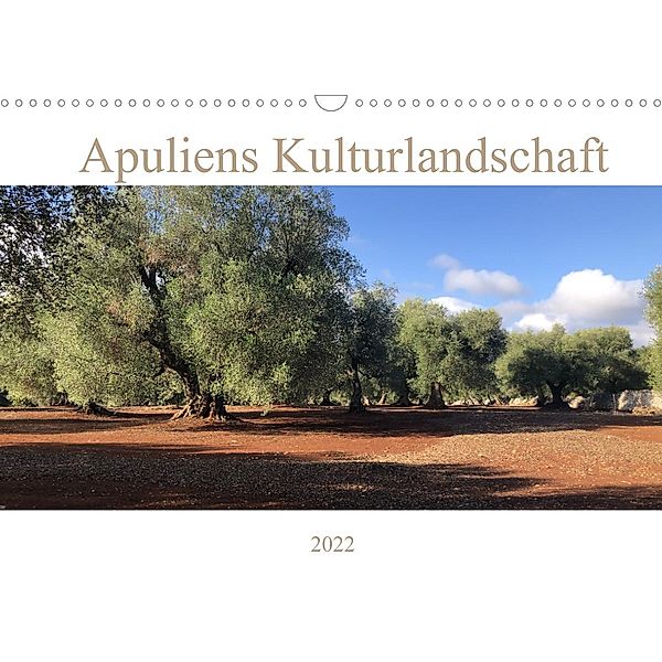 Apuliens Kulturlandschaft (Wandkalender 2022 DIN A3 quer), Sabine Henninger