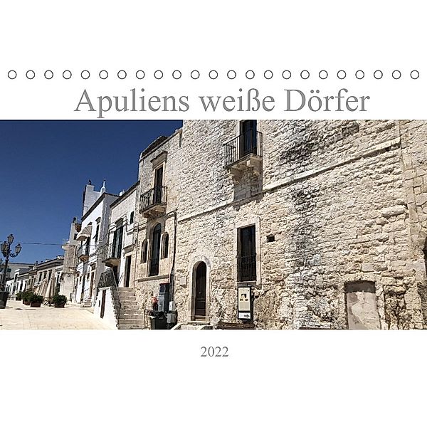 Apuliens weiße Dörfer (Tischkalender 2022 DIN A5 quer), Sabine Henninger