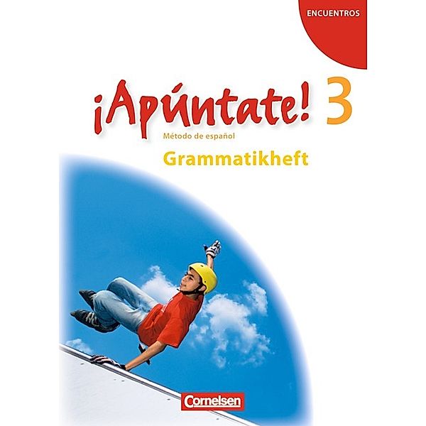 ¡Apúntate! - Spanisch als 2. Fremdsprache - Ausgabe 2008 - Band 3, Joachim Balser, Nadine Stephan