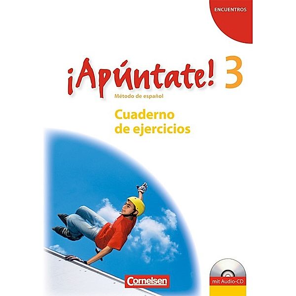 ¡Apúntate! - Spanisch als 2. Fremdsprache - Ausgabe 2008 - Band 3, Heike Kolacki, Ulrike Lützen