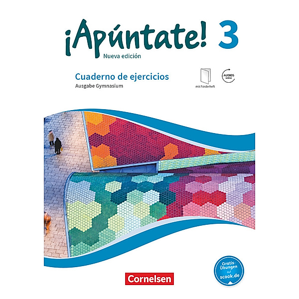 ¡Apúntate! - Spanisch als 2. Fremdsprache - Ausgabe 2016 - Band 3, Heike Kolacki, Amparo Elices Macias