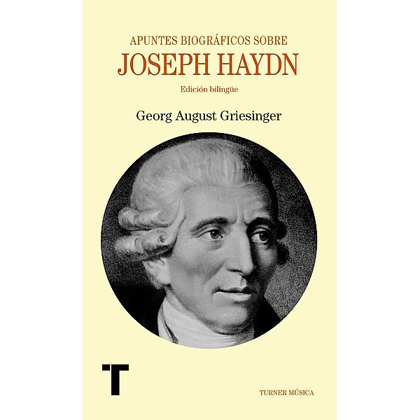 Apuntes biográficos sobre Joseph Haydn / Turner Música, Georg August Griesinger