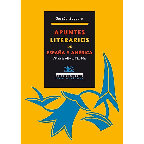 Apuntes literarios de España y América / Iluminaciones, Gastón Baquero