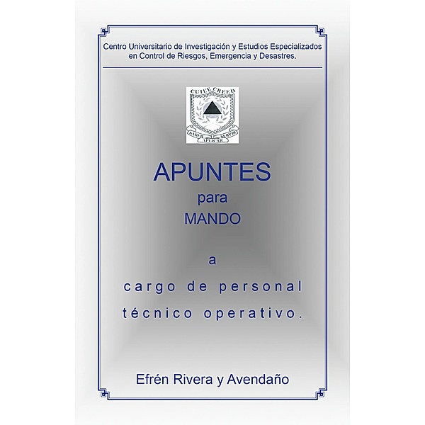 Apuntes Para Mando a Cargo De Personal Técnico Operativo., Efrén Rivera y Avendaño