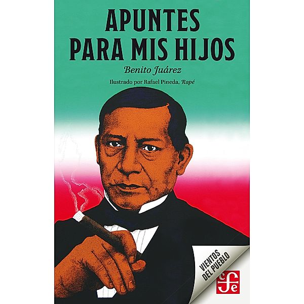 Apuntes para mis hijos / Vientos del Pueblo, Benito Juárez