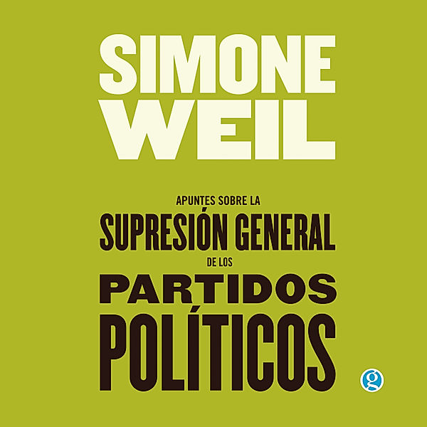 Apuntes sobre la supresión general de los partidos políticos, Simone Weil