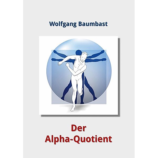 AQ Der Alpha-Quotient, Wolfgang Baumbast