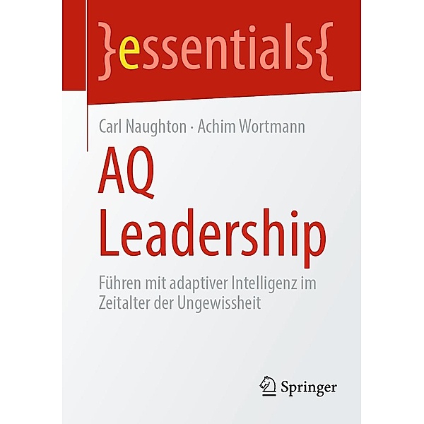 AQ Leadership / essentials, Carl Naughton, Achim Wortmann