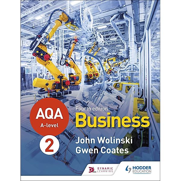 AQA A-level Business Year 2 Fourth Edition (Wolinski and Coates), John Wolinski, Gwen Coates