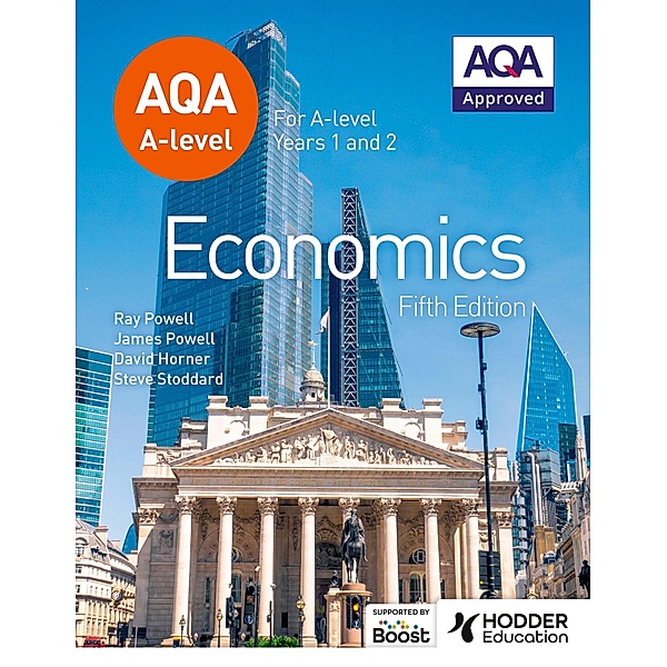 AQA A-level Economics Fifth Edition, James Powell, Ray Powell, David Horner, Steve Stoddard