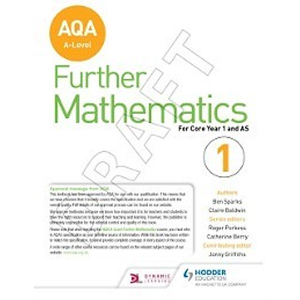 AQA A Level Further Mathematics Year 1 (AS), Jonny Griffiths, Claire Baldwin, John Du Feu, Ben Sparks