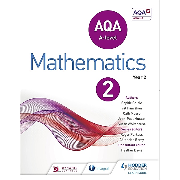 AQA A Level Mathematics Year 2, Sophie Goldie, Susan Whitehouse, Val Hanrahan, Cath Moore, Jean-Paul Muscat