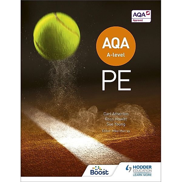 AQA A-level PE (Year 1 and Year 2), Carl Atherton, Sue Young, Ross Howitt