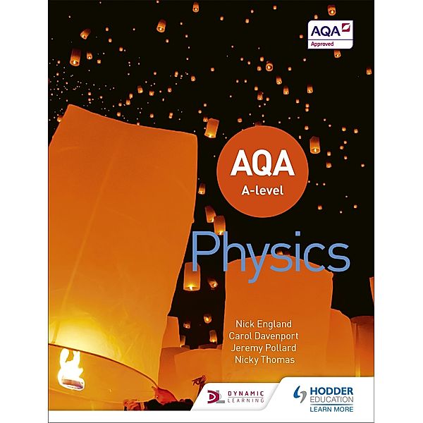 AQA A Level Physics (Year 1 and Year 2), Jeremy Pollard, Carol Davenport, Nicky Thomas, Nick England