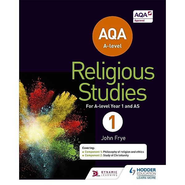 AQA A-level Religious Studies Year 1: Including AS, John Frye