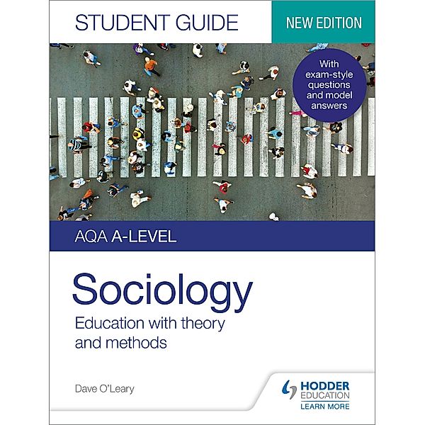 AQA A-level Sociology Student Guide 1: Education with theory and methods / Student Guides, Dave O'Leary