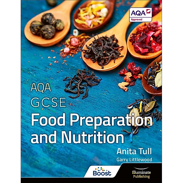 AQA GCSE Food Preparation and Nutrition: Student Book, Anita Tull, Garry Littlewood