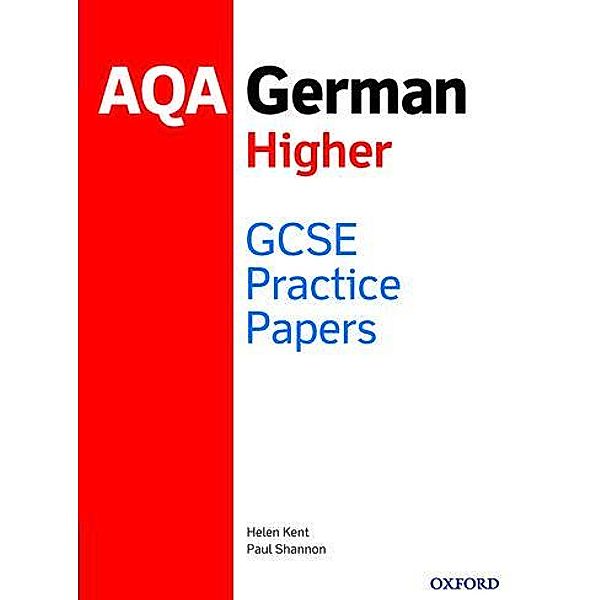 AQA GCSE German Higher Practice Papers, Paul Shannon, Helen Kent