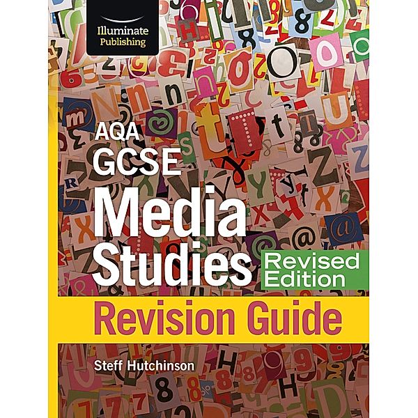 AQA GCSE Media Studies Revision Guide - Revised Edition, Steff Hutchinson