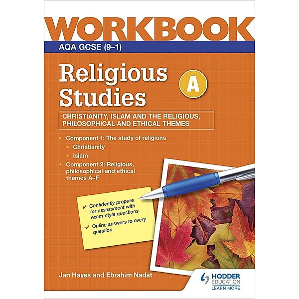 AQA GCSE Religious Studies Specification A Christianity, Islam and the Religious, Philosophical and Ethical Themes Workbook, Jan Hayes, Ebrahim Nadat