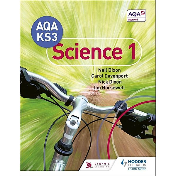 AQA Key Stage 3 Science Pupil Book 1, Neil Dixon, Carol Davenport, Nick Dixon, Ian Horsewell