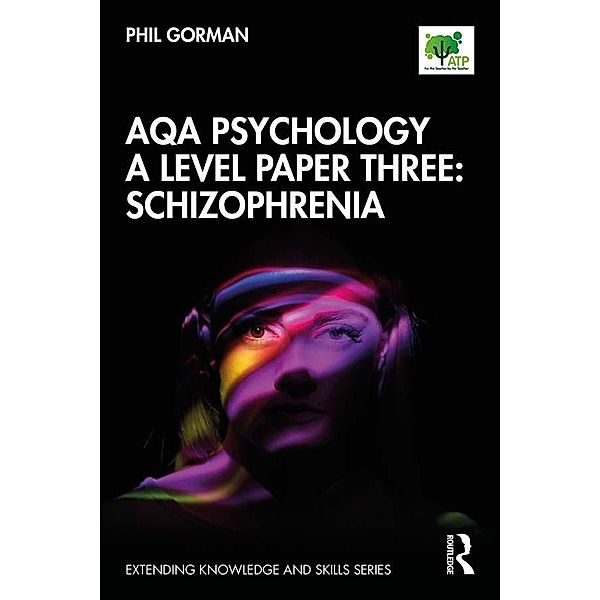 AQA Psychology A Level Paper Three: Schizophrenia, Phil Gorman