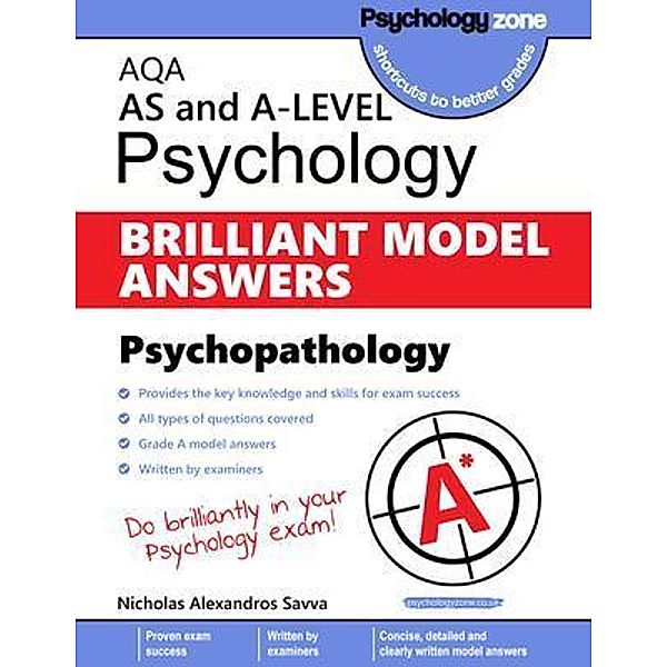 AQA Psychology BRILLIANT MODEL ANSWERS: Psychopathology, Nicholas Savva