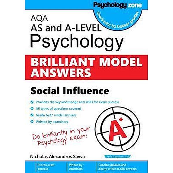 AQA Psychology BRILLIANT MODEL ANSWERS: Social Influence, Nicholas Savva