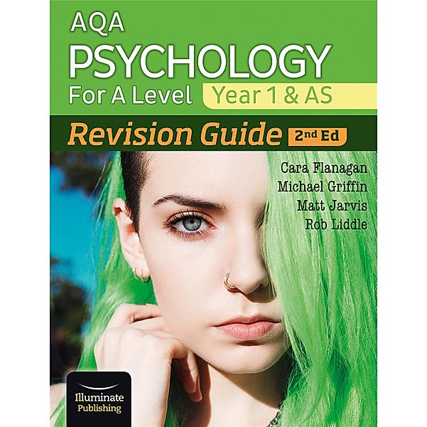 AQA Psychology for A Level Year 1 & AS Revision Guide: 2nd Edition, Cara Flanagan, Matt Jarvis, Michael Griffin, Rob Liddle