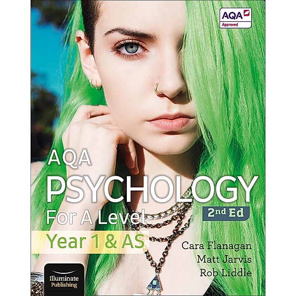 AQA Psychology for A Level Year 1 & AS Student Book: 2nd Edition, Cara Flanagan, Matt Jarvis, Rob Liddle
