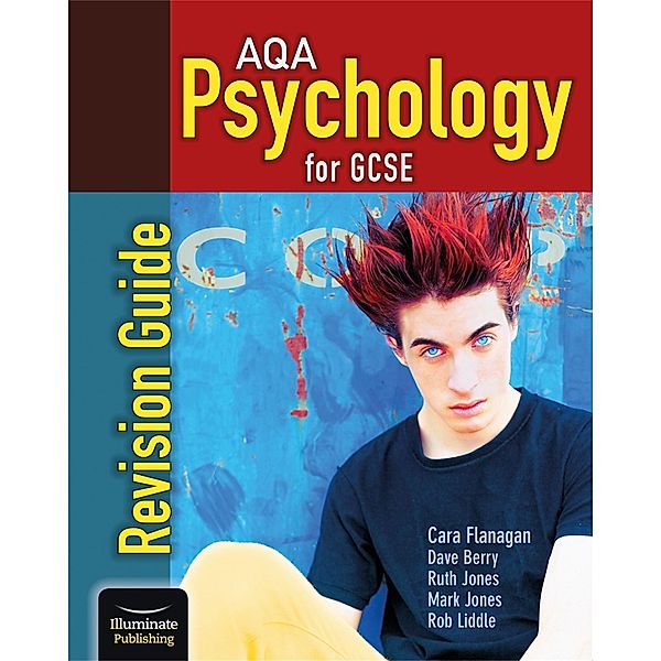 AQA Psychology for GCSE: Revision Guide, Cara Flanagan, Dave Berry, Mark Jones, Rob Liddle, Ruth Jones