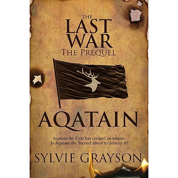 Aqatain, The Last War, The Prequel / The Last War, Sylvie Grayson