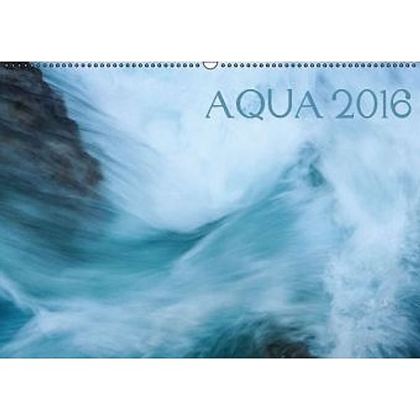 AQUA 2016 (Wandkalender 2016 DIN A2 quer), Katja Jentschura