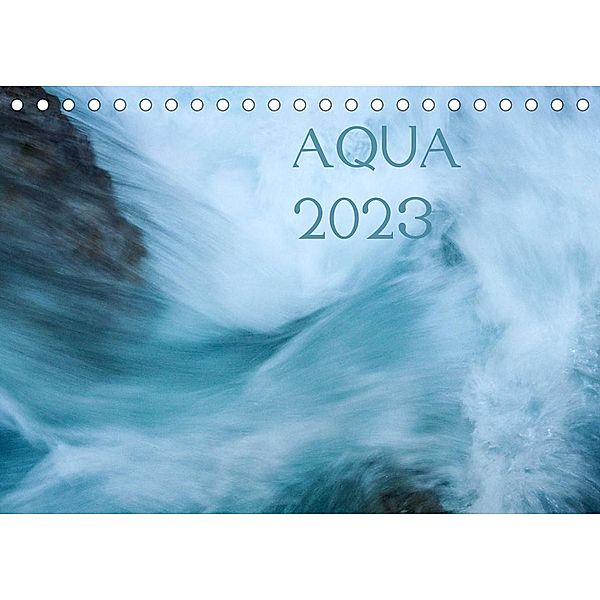 AQUA 2023 (Tischkalender 2023 DIN A5 quer), Katja Jentschura