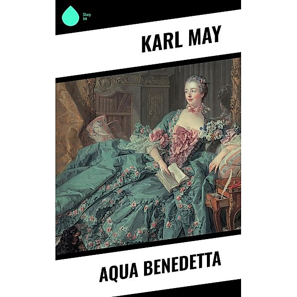 Aqua benedetta, Karl May