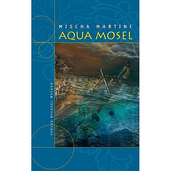 Aqua Mosel, Mischa Martini