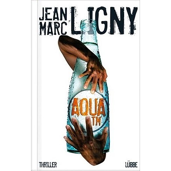 Aqua TM, Jean Marc Ligny