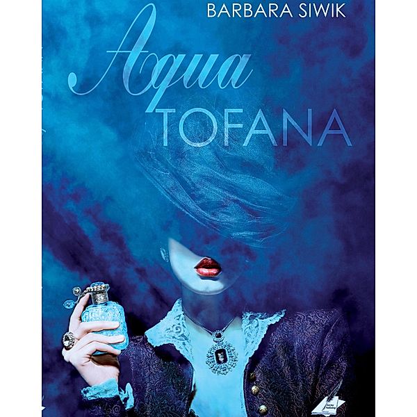 Aqua Tofana, Barbara Siwik