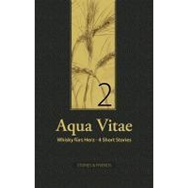 Aqua Vitae: 2 Aqua Vitae 2 - Whisky fürs Herz, Angela Hüsgen, Reinhart Hummel, Olga Felicis, Elke Schleich