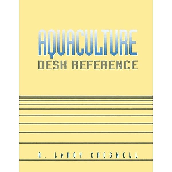 Aquaculture Desk Reference, R. Leroy Creswell