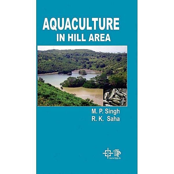 Aquaculture In Hill Area, M. Premjit Singh, Ratan Kumar Saha
