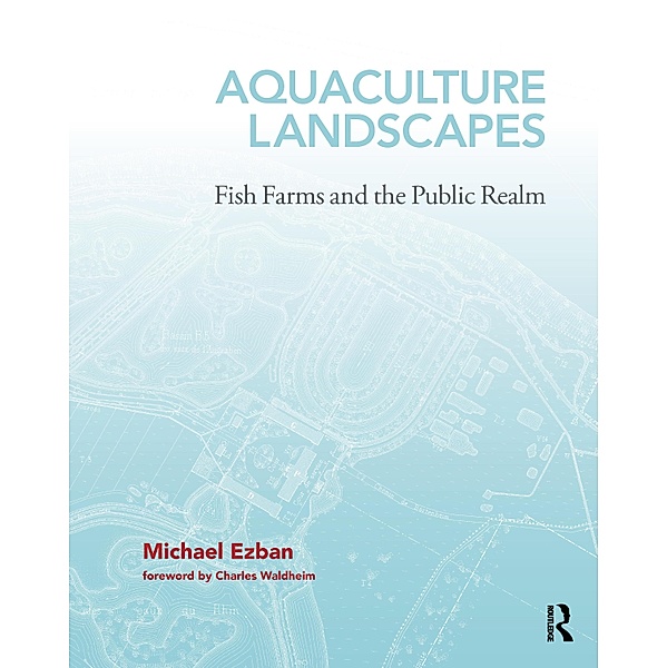 Aquaculture Landscapes, Michael Ezban
