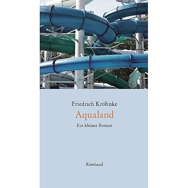 Aqualand, Friedrich Kröhnke