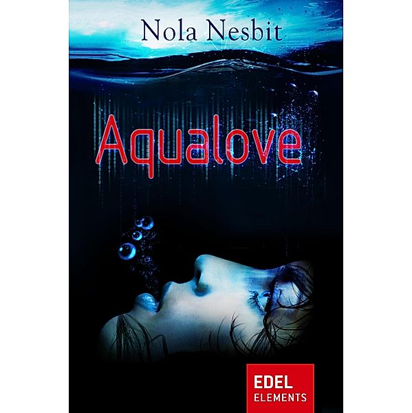 Aqualove / Aqualove-Trilogie Bd.1, Nola Nesbit