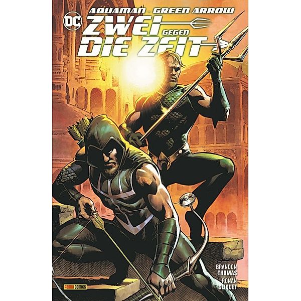 Aquaman/Green Arrow: Zwei gegen die Zeit, Brandon Thomas, Ronan Cliquet