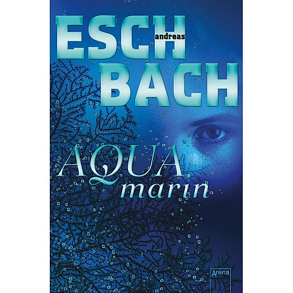 Aquamarin, Andreas Eschbach