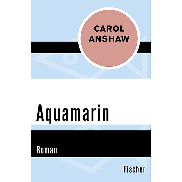 Aquamarin, Carol Anshaw