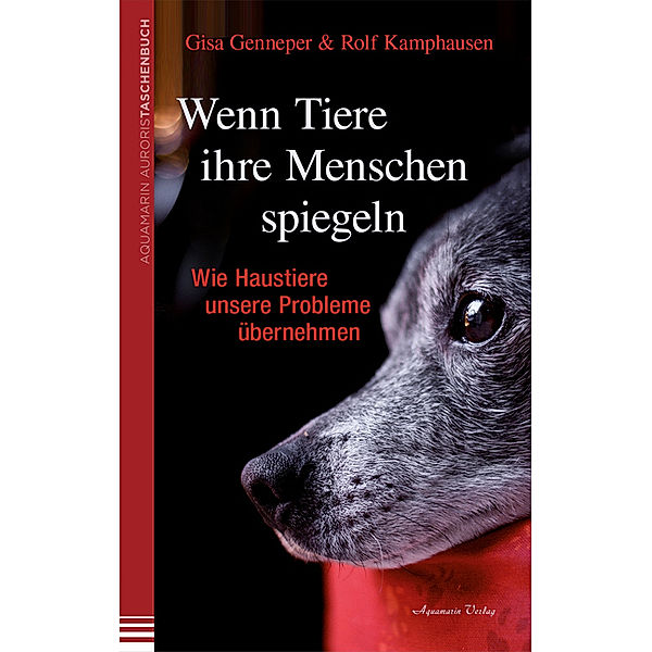 Aquamarin Auroris Taschenbuch / Wenn Tiere ihre Menschen spiegeln, Gisa Genneper, Rolf Kamphausen